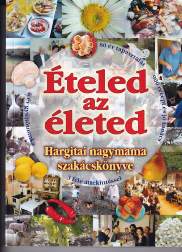 �teled az �leted - Hargiati nagymama szak�csk�nyve
