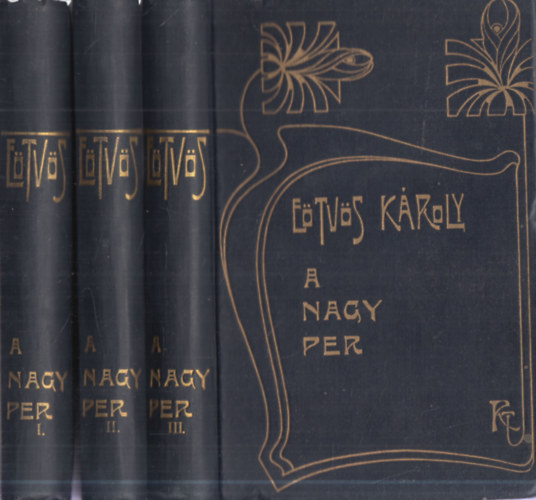 Eötvös Károly - A nagy per I-III. (Mely ezer éve folyik s még sincs vége)