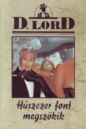 D. Lord - Húszezer font megszökik