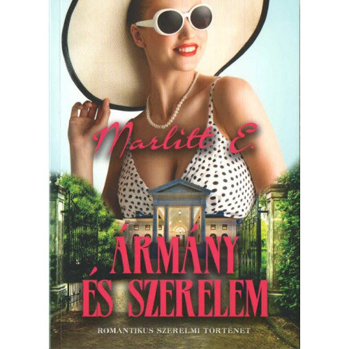 E. Marlitt - Ármány és szerelem