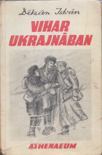 D�k�n Istv�n - Vihar Ukrajn�ban