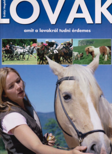 Erd�lyi Magdolna - Lovak - Amit a lovakr�l tudni �rdemes