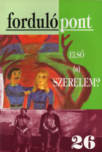 Fordulópont 26 - Első (a) szerelem?