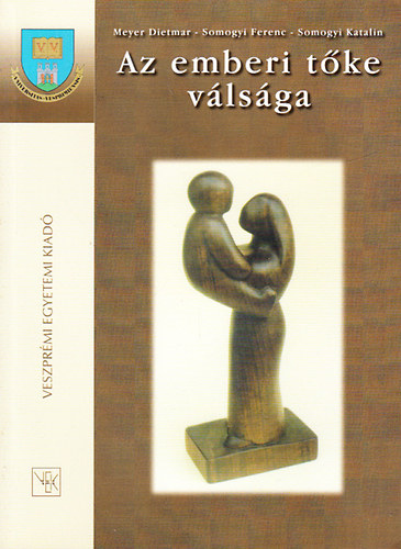 Somogyi, Somogyi Meyer - Az emberi t�ke v�ls�ga