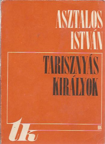 Asztalos Istvn - Tarisznys kirlyok