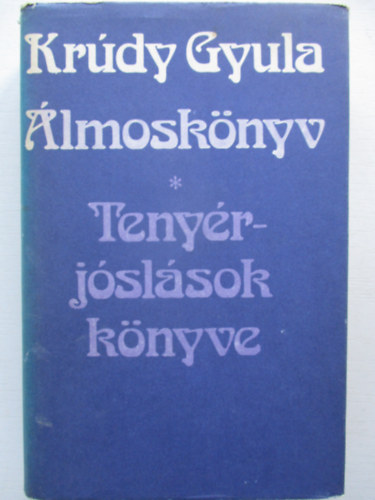 Kr�dy Gyula - �lmosk�nyv - Teny�rj�sl�sok k�nyve