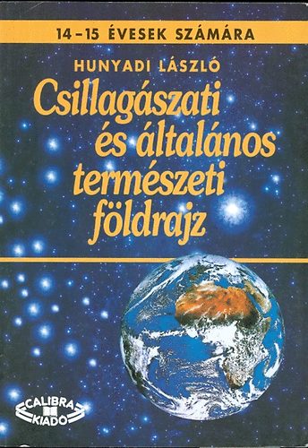 Hunyadi László - Csillagászati és általános természeti földrajz