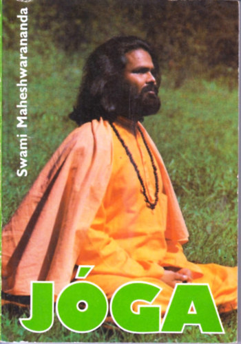 Swami Maheshwarananda - Jóga