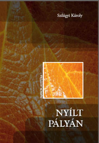 Szil�gyi K�roly - Ny�lt p�ly�n - Dedik�lt!