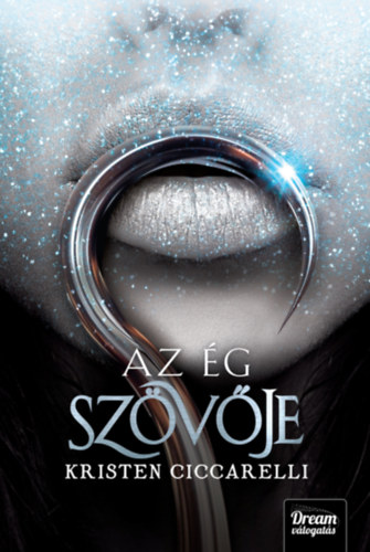 Kristen Ciccarelli - Az ég szövője