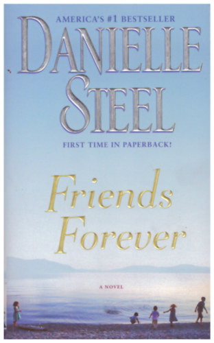 Danielle Steel - Friends Forever
