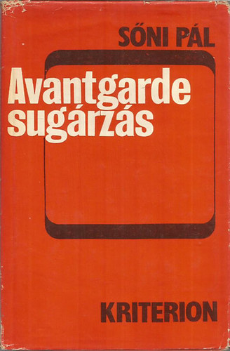 S�ni P�l - Avantgarde-sug�rz�s. Modern t�rekv�sek a rom�niai magyar irodalomban