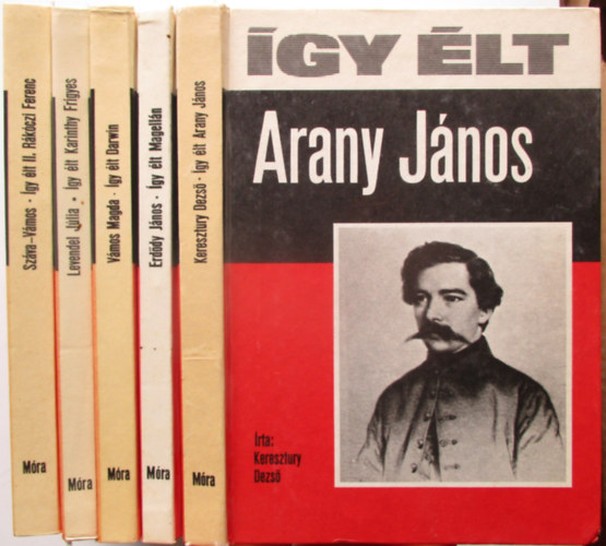 5 db kötet az Így élt sorozatból (AranyJános, Karinthy Frigyes, II.Rákóczi Ferenc, Darwin, Magellán)