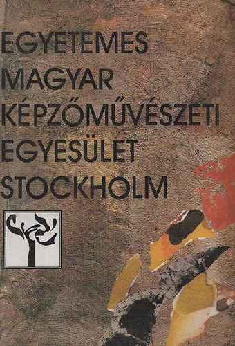 Gergely-Takcs-Tar - A stockholmi Egyetemes Magyar Kpzmvszeti Egyeslet