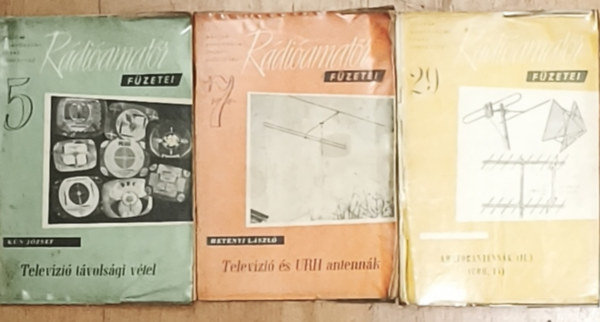 Kún József Hetényi László - 3db füzet a Rádióamatőr füzetei című sorozatból - Rádióamatőr füzetei 5.-Hetényi László-Televíziós é URH antennák, Rádióamatőr füzetei 7.-Kún József-Televízió távolsági vétel, Rádióamatőr füzetei 29.-Amatőrantennák