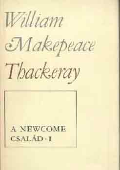 William Makepeace Thackeray - A Newcome csal�d I-II.