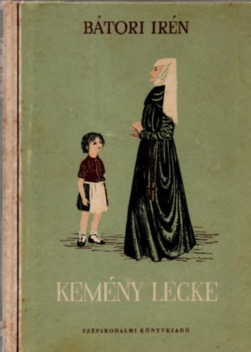 B�tori Ir�n - Kem�ny lecke
