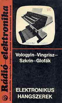 Vologyin-Vingrisz-Szkrin-Glofá - Elektronikus hangszerek