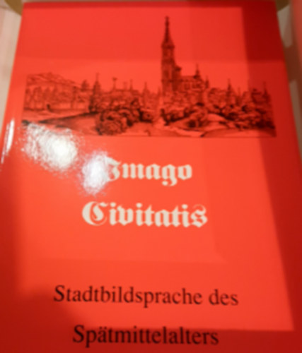 Imago civitatis : Stadtbildsprache des Sp�tmittelalters