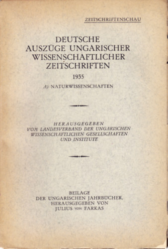 Deutsche Auszge ungarischer wissenschaftlicher Zeitschriften 1935. A) Naturwissenschaften