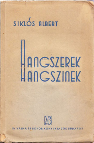 Sikl�s Albert - Hangszerek, hangsz�nek