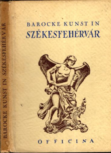 Gza von Say - Barocke Kunst in Szkesfehrvr (Officina hungarica)