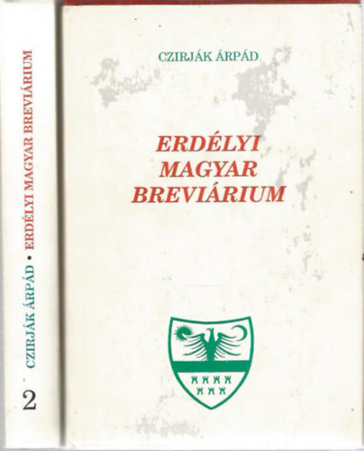 Czirják Árpád - Erdélyi Magyar Breviárium I-II.