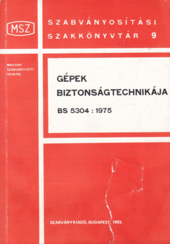 G�pek biztons�gtechnik�ja (BS 5304:1975) - Szabv�nyos�t�si szakk�nyvt�r 9.