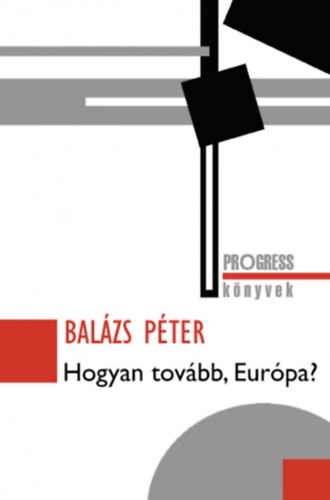 Bal�zs P�ter - Hogyan tov�bb, Eur�pa?