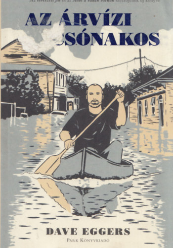 Dave Eggers - Az �rv�zi cs�nakos