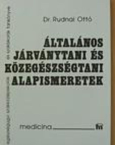 Dr. Rudnai Ott - ltalnos jrvnytani s kzegszsgtani alapismeretek