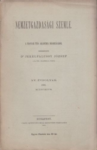 Dr. Jekelfalussy J�zsef - Nemzetgazdas�gi Szemle XV. �vfolyam 1891. m�rczius