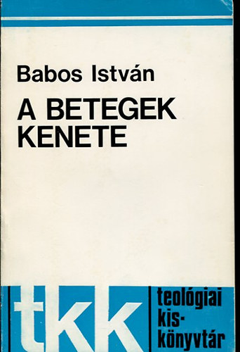 Babos Istvn - A betegek kenete