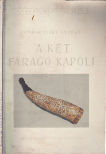 Domanovszky György - A két faragó kapoli