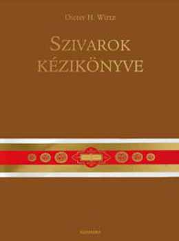Dieter H. Wirtz - Szivarok kziknyve
