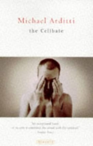 by Michael Arditti (Author) - Celibate