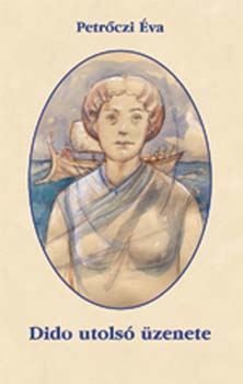 Petr�czi �va - Dido utols� �zenete