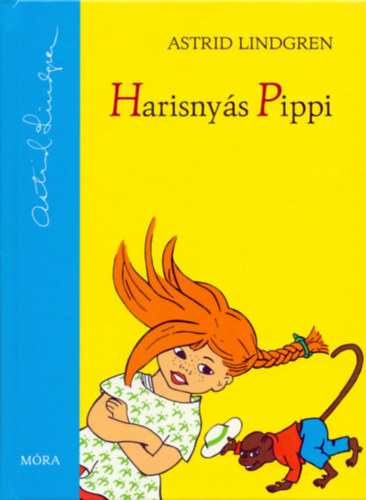 Astrid Lindgren - Harisnys Pippi + Harisnys Pippi hajra szll + Harisnys Pippi a dltengeren