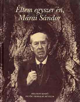 M�sz�ros Tibor - �ltem egyszer �n, M�rai S�ndor