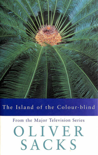 Oliver Sacks - The Island of the Colour-blind