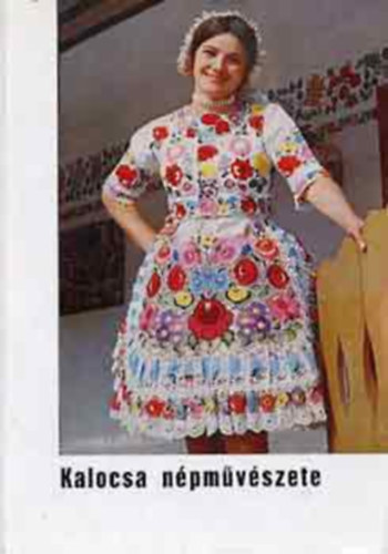 P�csin� �cs Sarolta - Kalocsa n�pm�v�szete