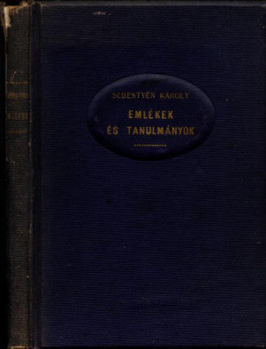 Sebestyén Károly - Emlékek és tanulmányok (számozott, aláírt)