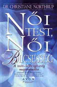 Christiane Northrup - Ni test, ni blcsessg