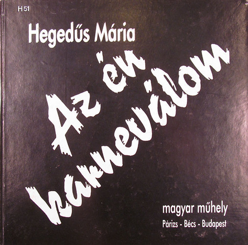 Hegedűs Mária - Az én karneválom