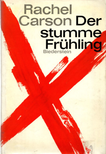 Rachel Carson - Der stumme Fr�hling