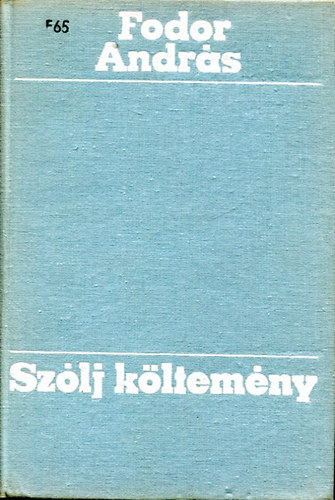 Fodor András - Szólj költemény