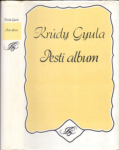 Krdy Gyula - Pesti album (Pulicisztikai rsok 1919-1933) + Palotai lmok (Kisregnyek)