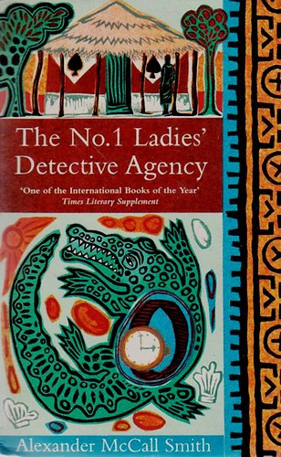 Alexander McCall Smith - The No.1 Ladies' Detective Agency