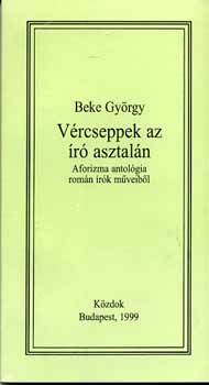 Beke Gyrgy - Vrcseppek az r asztaln - Aforizma antolgia romn rk mveibl