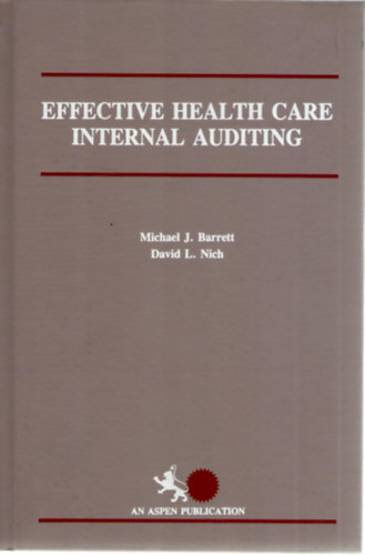 Michael J. Barrett, David L. Nich - Effective Health Care Internal Auditing